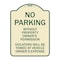 Signmission No Parking w/o Property Owners Permission Violators Towed Vehicle Own Alum, 24" x 18", TG-1824-23635 A-DES-TG-1824-23635 - alternate 1